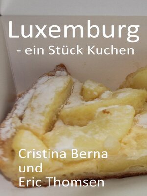 cover image of Luxemburg--ein Stück Kuchen
